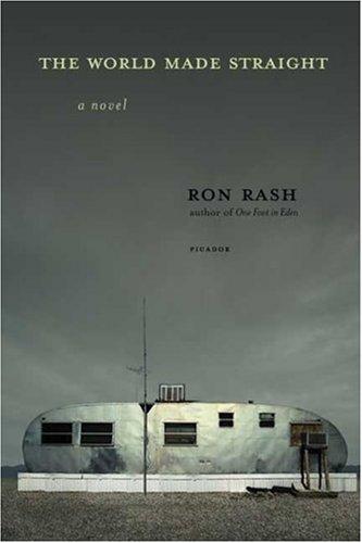 Ron Rash: The World Made Straight (Paperback, 2007, Picador)