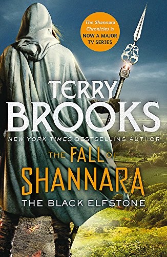 Terry Brooks: The Black Elfstone: Book One of the Fall of Shannara (2017, ORBIT)