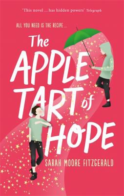 Sarah Moore Fitzgerald: Apple Tart of Hope (2015, Hachette Children's Group)