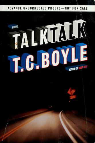 T.C. Boyle: Talk talk (2006, Viking)