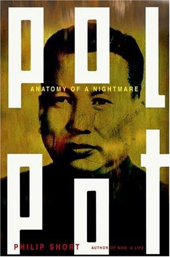 Philip Short: Pol Pot (Hardcover, 2005, Henry Holt and Co.)
