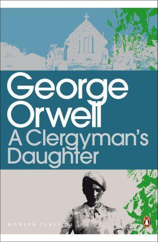 George Orwell: A Clergyman's Daughter