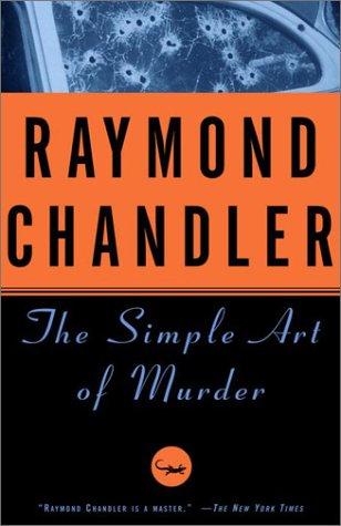 Raymond Chandler: The simple art of murder (1988, Vintage Books)
