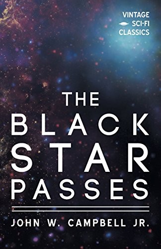 John W. Campbell: The Black Star Passes (Paperback, Vintage Sci-Fi Classics)