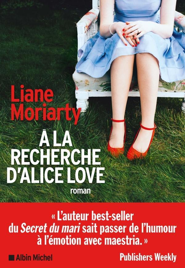 Liane Moriarty: A la recherche d'Alice Love (French language, 2019)