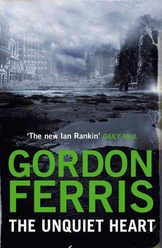 Gordon Ferris: The Unquiet Heart (Danny McRae) (2013, Atlantic Books)