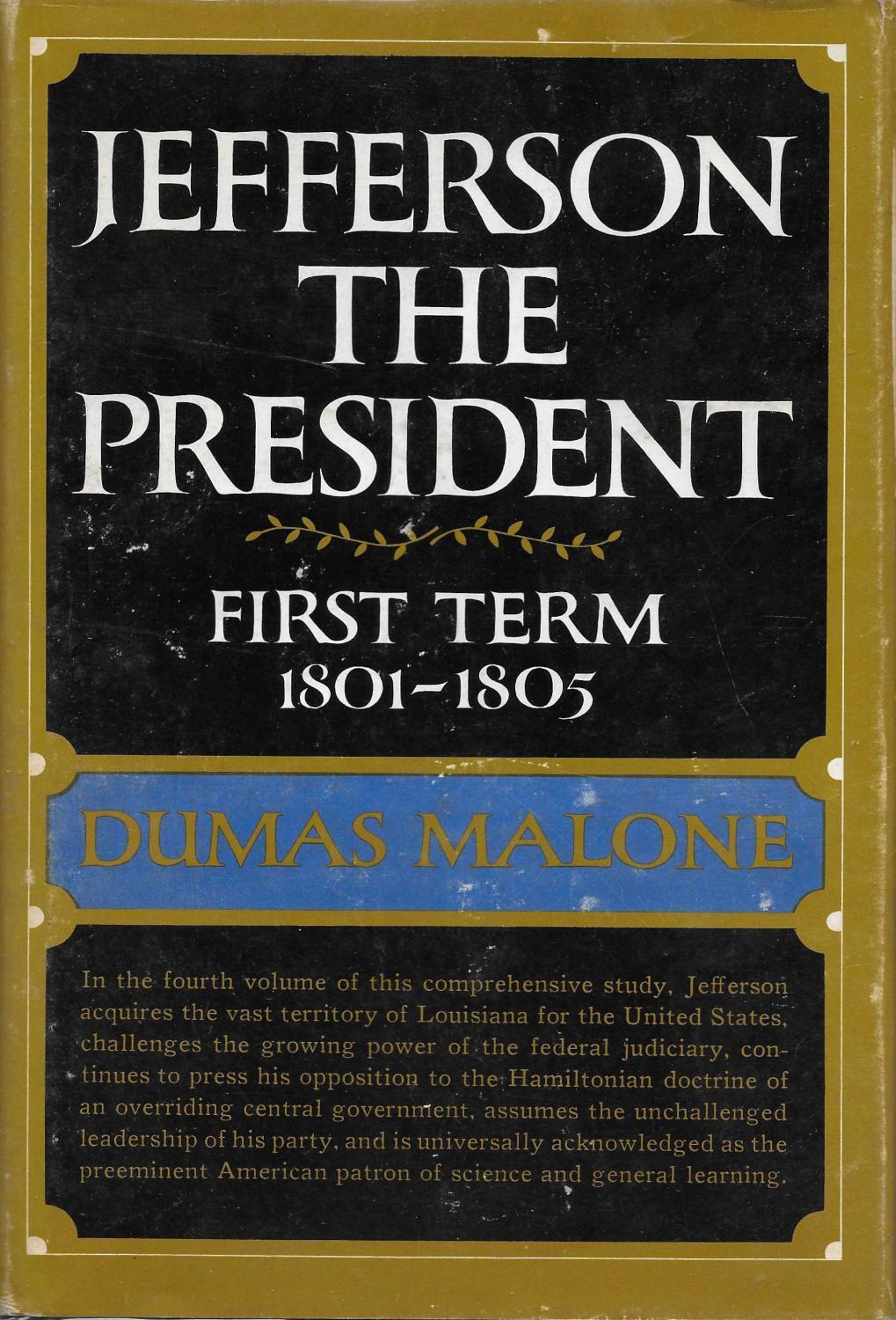 Dumas Malone: Jefferson the President (Hardcover, 1970, Little Brown & Company)