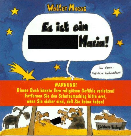 Walter Moers: Es ist ein Arschloch, Maria. (Hardcover, German language, 1999, Eichborn)