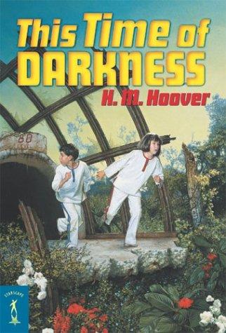 H. M. (Helen Mary) Hoover: This Time of Darkness (Paperback, 2003, Starscape)