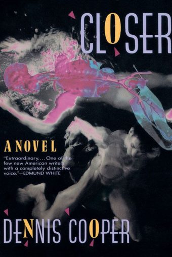 Dennis Cooper: Closer (Paperback, 1990, Grove Weidenfeld)