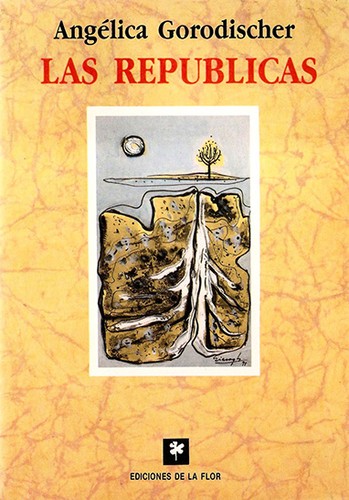 Angélica Gorodischer: Las repúblicas (Paperback, Spanish language, 1991, de La Flor)