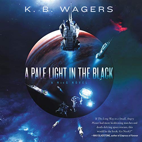 K. B. Wagers: A Pale Light in the Black (AudiobookFormat, 2020, HarperCollins B and Blackstone Publishing)