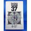 Paul Gurk: Tuzub 37 (German language, 1983, Corian)