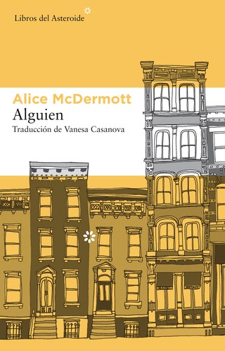 Alice McDermott: Alguien (2015, Libros del Asteroide)