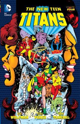 Marv Wolfman, George Pérez: The New Teen Titans, Vol. 4 (Paperback, 2016, DC Comics)