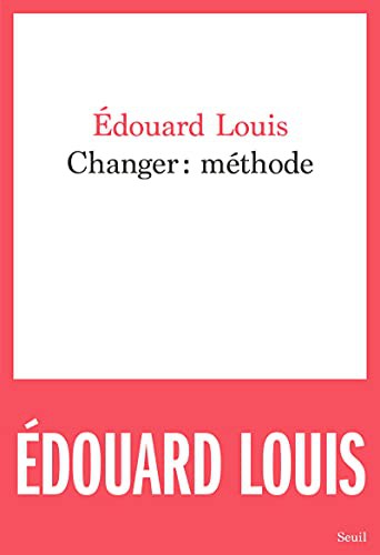Édouard Louis: Changer : méthode (Paperback, French language, 2021, Seuil)