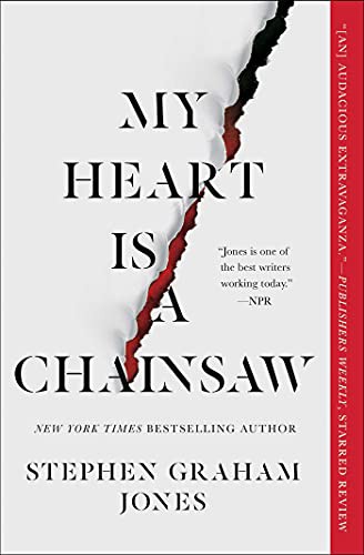 Stephen Graham Jones, Stephen Graham Jones (duplicate): My Heart Is a Chainsaw (Paperback, 2022, Gallery / Saga Press)