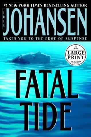 Iris Johansen: Fatal tide (2003, Random House Large Print)