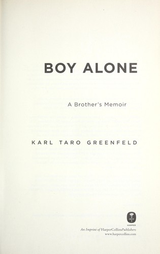 Karl Taro Greenfeld: Boy alone (2009, Harper)