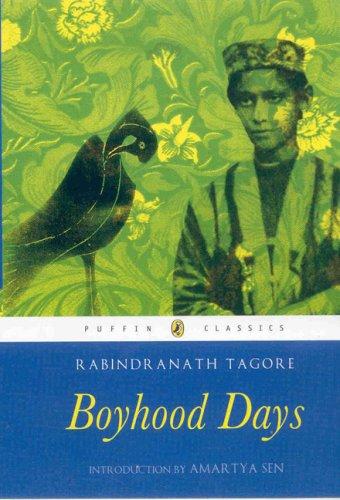 Rabindranath Tagore: Boyhood days (2007, Puffin Books, Penguin Group (USA))