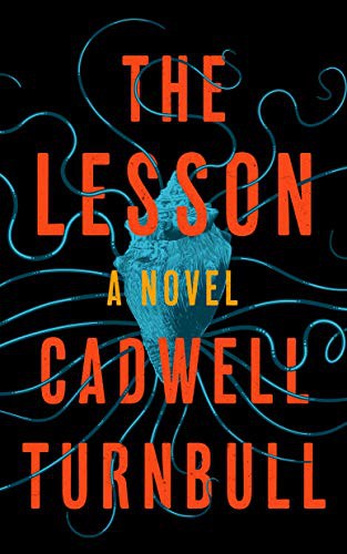 Cadwell Turnbull: The Lesson (Paperback, 2020, Blackstone Publishing)