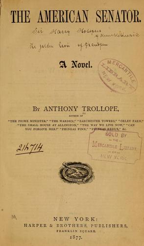 Anthony Trollope: The American senator (1877, Harper & brothers)