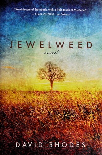 David Rhodes: Jewelweed (2013, Milkweed Editions)