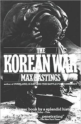 Max Hastings: The Korean War (Paperback, 1988, London, Touchstone Book)