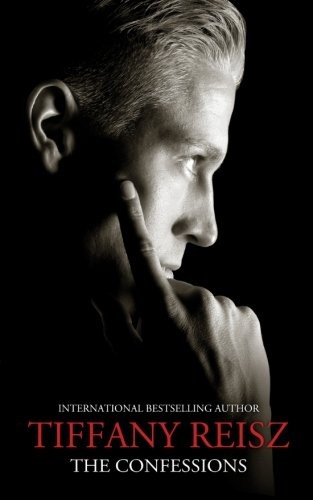 Tiffany Reisz: The Confessions (Paperback, 2016, 8th Circle Press)
