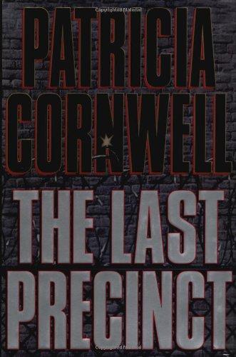 Patricia Cornwell, Patricia Daniels Cornwell: The Last Precinct (2000, G.P. Putnam's Sons)