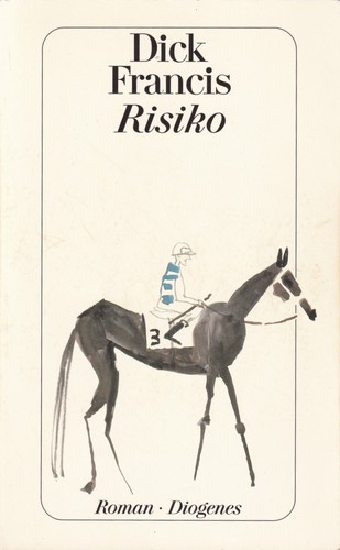 Dick Francis: Risiko (German language, 1999, Diogenes)