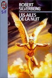 Robert Silverberg: Les Ailes de la nuit (French language)