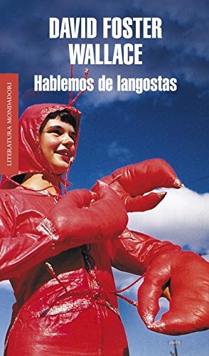 Javier Calvo Perales, David Foster Wallace: Hablemos de langostas (Paperback, 2007, Literatura Random House, Random House)