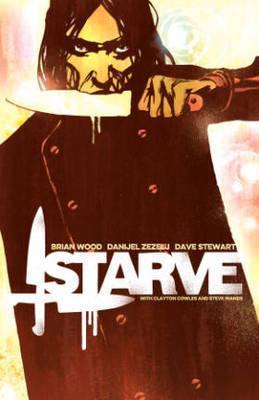 Brian Wood, Dave Stewart, Danijel Zezelj: Starve (2016)