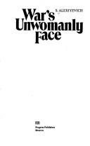 Svetlana Aleksievich, S. Alexiyevich: War's unwomanly face (Hardcover, 1988, Progress Publishers)