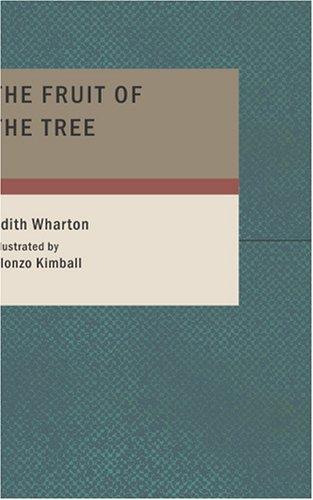 Edith Wharton: The Fruit of the Tree (Paperback, 2007, BiblioBazaar)