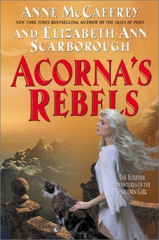 Anne McCaffrey: Acorna's rebels (2003, EOS)