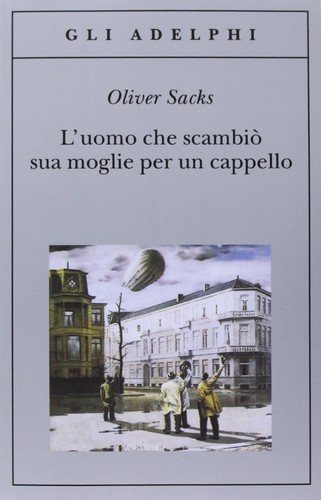 Jonathan Davis, Oliver Sacks, Margarida Trias: L'uomo che scambiò sua moglie per un cappello (EBook, Italian language, 2013, Adelphi)