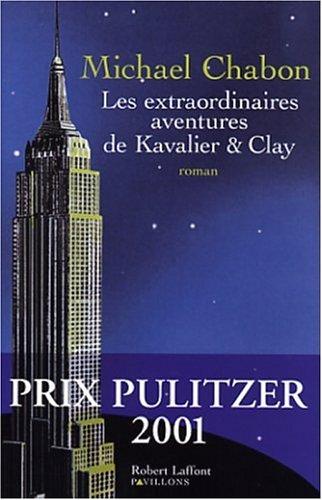 Michael Chabon: Les Extraordinaires aventures de Kavalier & Clay (Paperback, French language, 2003, Robert Laffont)