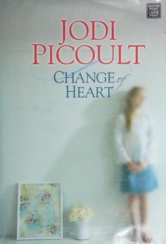Jodi Picoult: Change of heart (2008, Center Point Pub.)