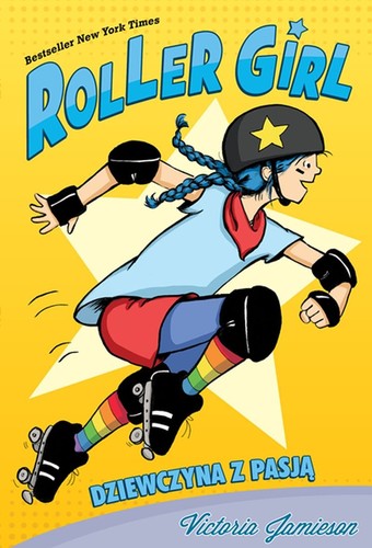 Victoria Jamieson: Roller Girl. Dziewczyna z pasją (Hardcover, 2020, Liber)