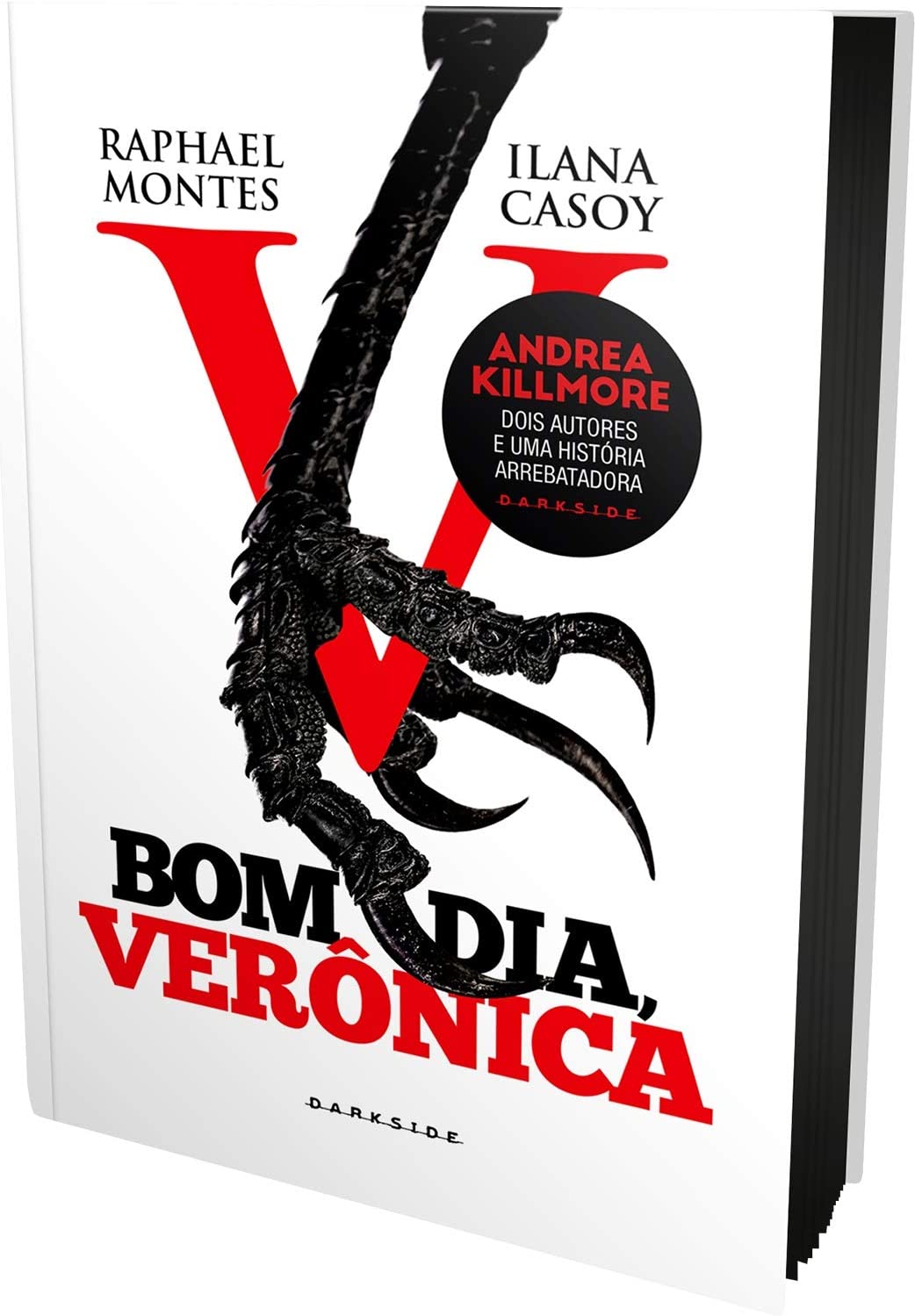 Ilana Casoy, Raphael Montes, Andrea Killmore: Bom Dia, Verônica (Hardcover, Português language, 2019, Darkside)