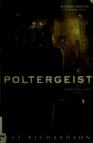 Kat Richardson: Poltergeist (2006, Roc)