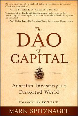 Ron Paul, Mark Spitznagel: The Dao of Capital (2013, Wiley)