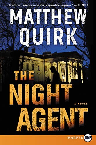 Matthew Quirk: The Night Agent (Paperback, 2019, HarperLuxe)
