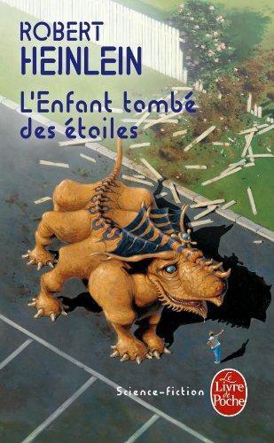 Robert A. Heinlein: L'Enfant tombé des étoiles (French language, 2010)