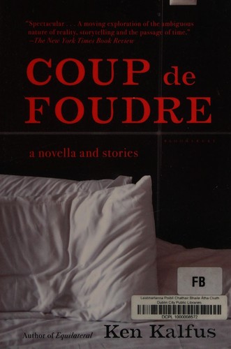 Ken Kalfus: Coup de foudre (Bloomsbury USA)