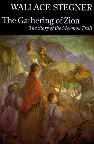 Wallace Stegner: The gathering of Zion (1992, University of Nebraska Press)