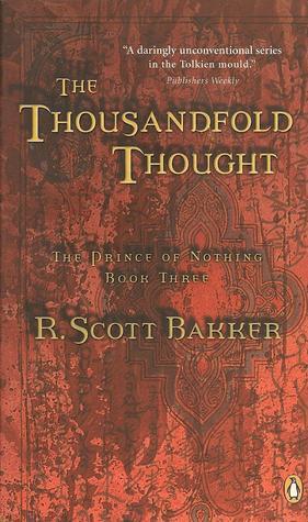 R. Scott Bakker: The Thousandfold Thought (Paperback, 2007, Penguin Canada)