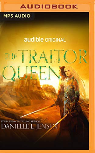 Danielle L. Jensen, Lauren Fortgang, James Patrick Cronin: The Traitor Queen (AudiobookFormat, 2020, Audible Studios on Brilliance Audio, Audible Studios on Brilliance)